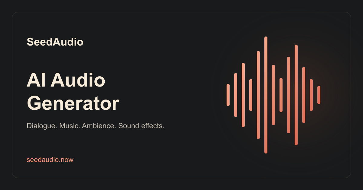 SeedAudio — AI Audio Generator for Sound Scenes